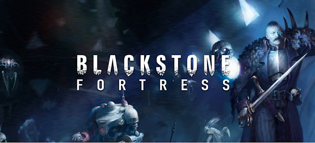 Warhammer Quest Blackstone Fortress