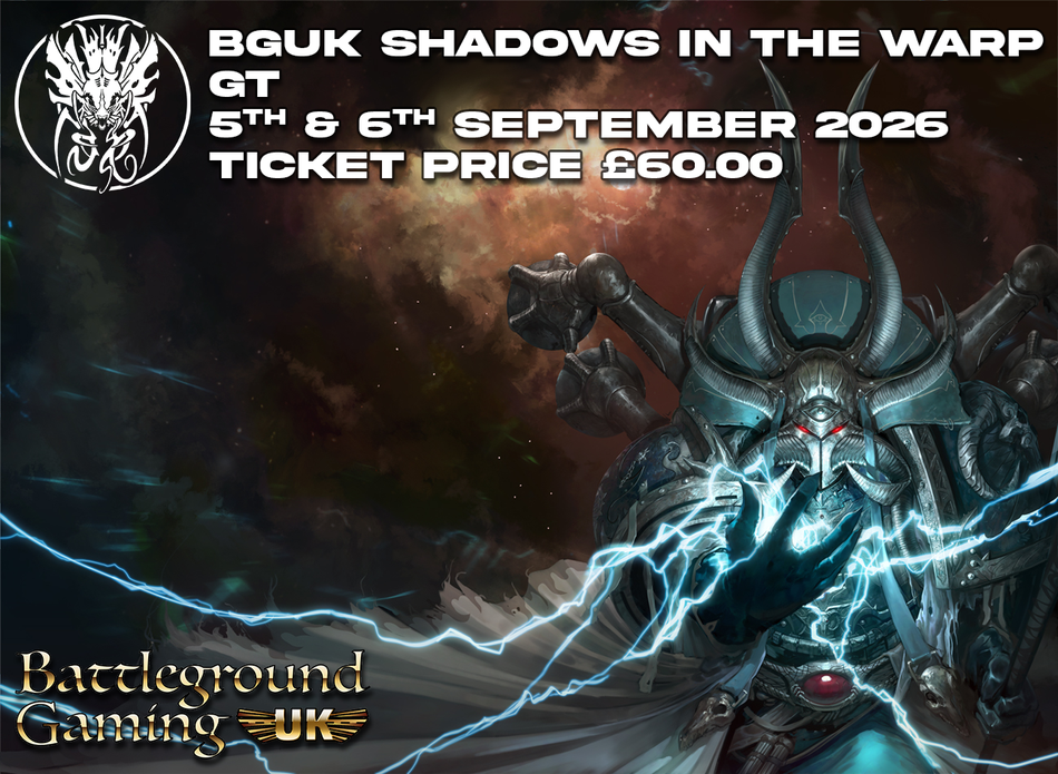 BGUK SHADOWS IN THE WARP GT Tournament 5/6th of September.