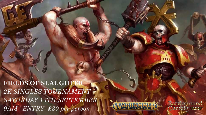 Age Of Sigmar FIELDS OF SLAUGHTER Singles 2k Tournament! 14th of September