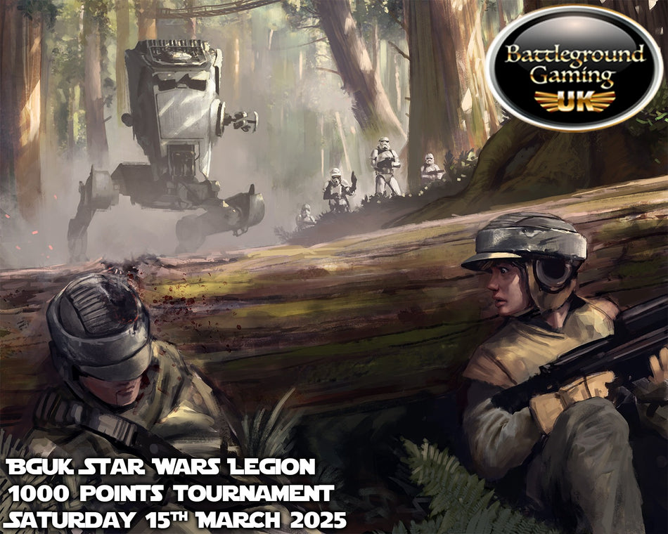 BGUK Star Wars Legion 1000 Points Tournament! March 15th