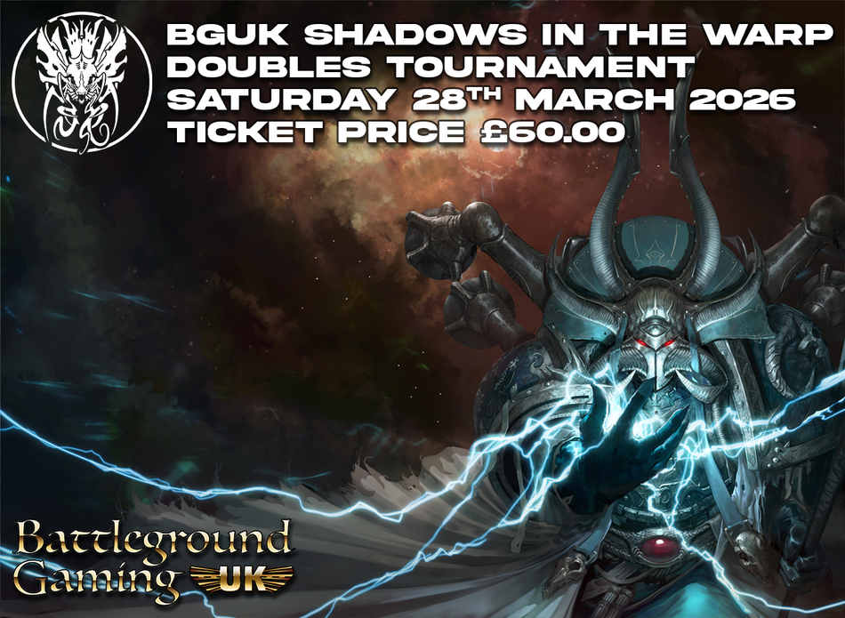 BGUK Shadows In The Warp Double Tournament (28th March)