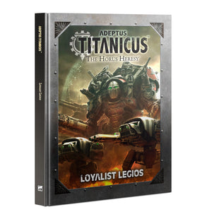 Games Workshop Adeptus Titanicus: Loyalist Legios